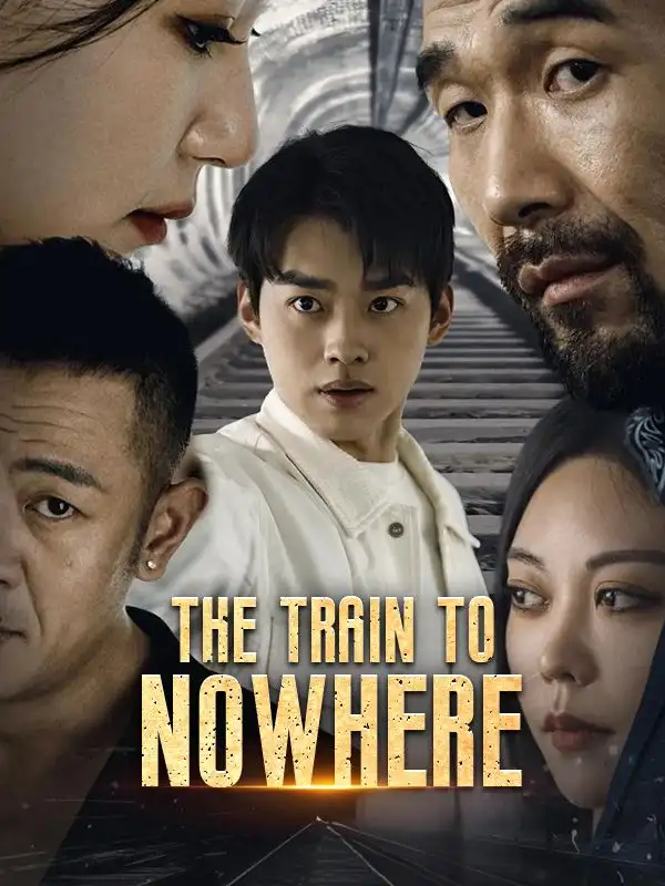 The Train to Nowhere(69集全)Ezra$Lowe$Erin$Clark