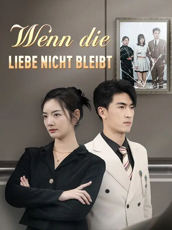 Titel Wenn die Liebe nicht bleibt(76集全)Hauptrolle$Sophie$Müller$$Lukas$Hoffmann