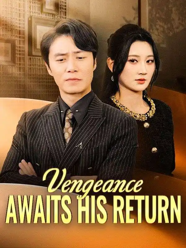 Vengeance Awaits His Return(70集全)Felix$Hill$$Rosa$Snow