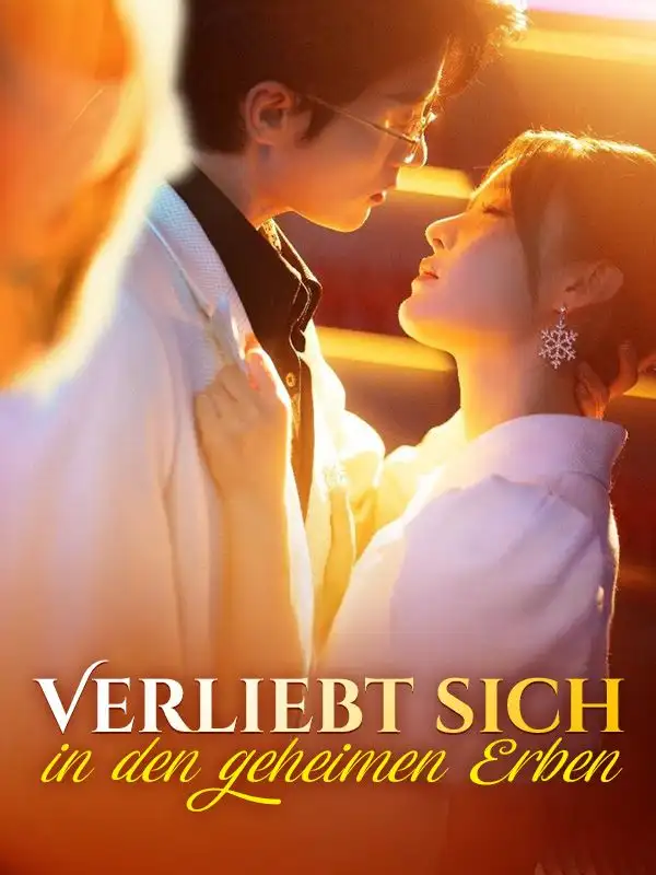 Verliebt sich in den geheimen Erben(97集全)Andre$Blohm$$Mia$Junker