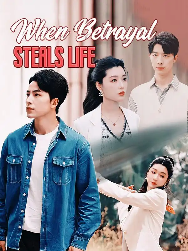 When Betrayal Steals Life(46集全)Jack$Langston$$Ava$Sinclair