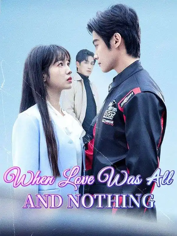 When Love Was All and Nothing(37集全)Dan$Irvin$$Flora$Kent