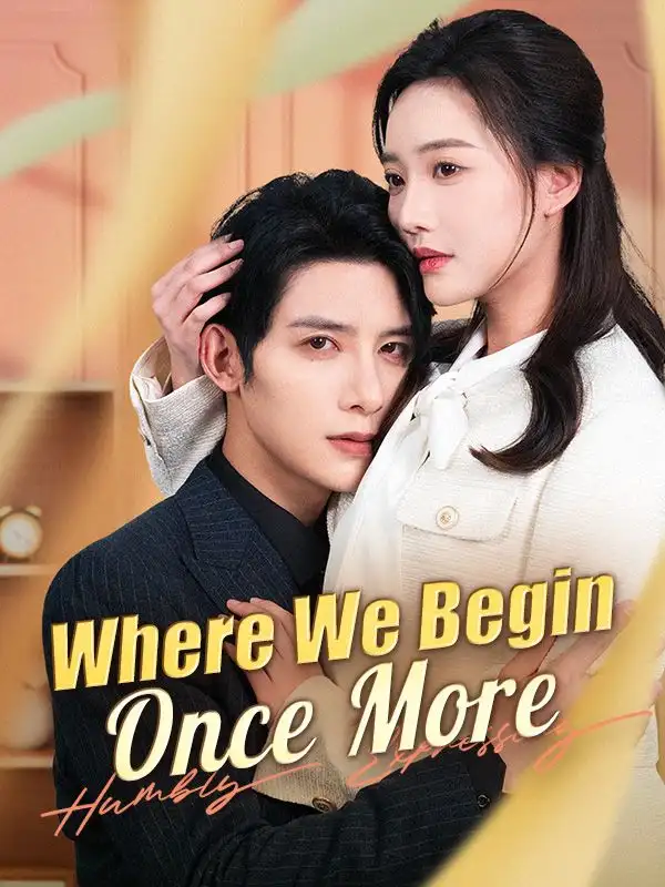 Where We Begin Once More(100集全)Jace$Frost$$Renee$Locke