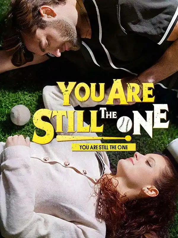 You Are Still The One(60集全)ZacharyCarter$EmmaHyde